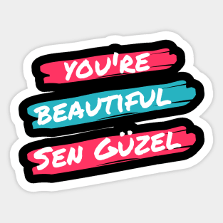 You are beautiful, sen güzel Sticker